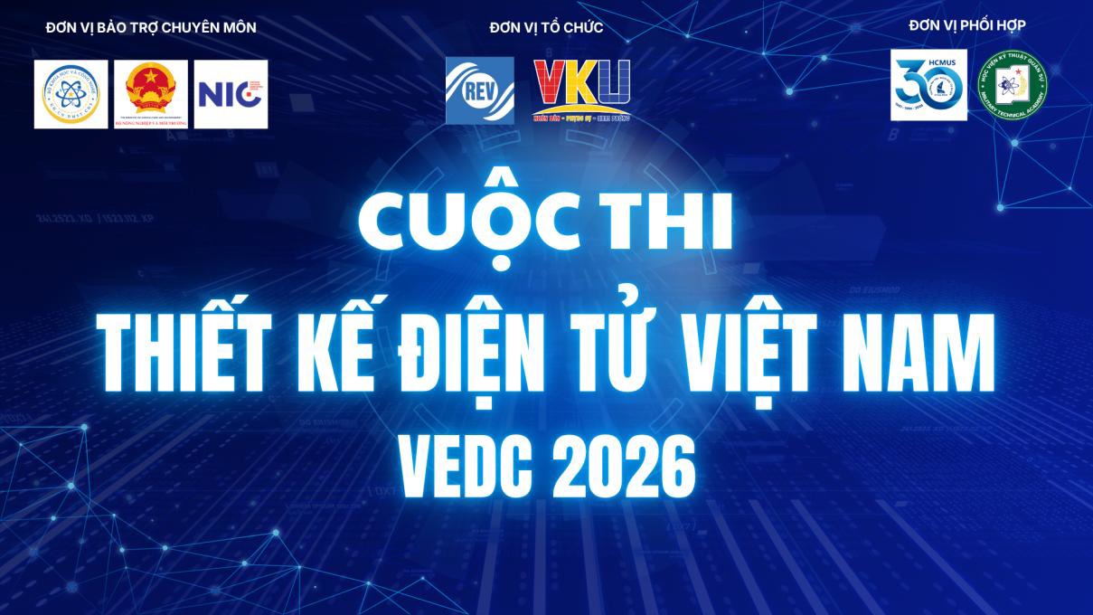 📢 PHÁT ĐỘNG THAM GIA CUỘC THI THIẾT KẾ ĐIỆN TỬ VIỆT NAM – VEDC 2026