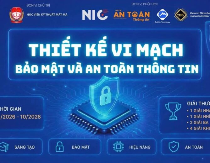 🔐 PHÁT ĐỘNG CUỘC THI “THIẾT KẾ VI MẠCH BẢO MẬT VÀ AN TOÀN THÔNG TIN 2026” 🔐