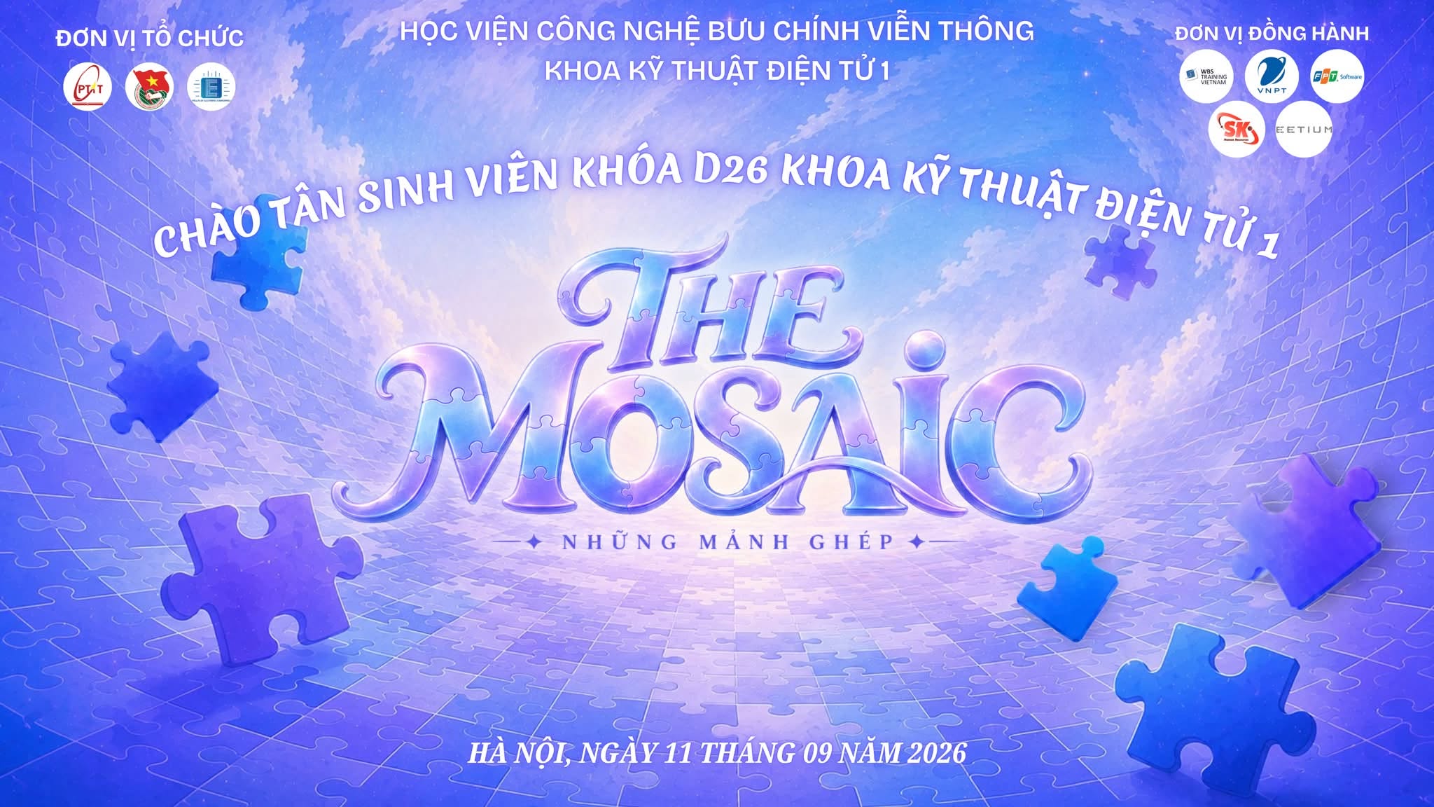 🎓 CHƯƠNG TRÌNH CHÀO TÂN SINH VIÊN KHÓA D26 KHOA KỸ THUẬT ĐIỆN TỬ 1: THE MOSAIC